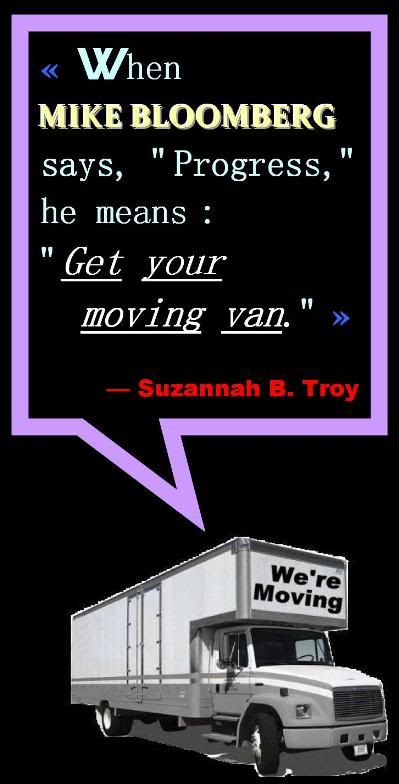 Suzannah B. Troy, Michael Bloomberg, moving van, progress
