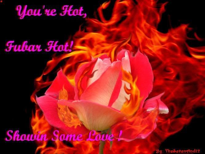 You are hot Fubar Hot Fubar love