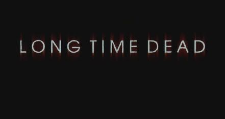 LONG TIME DEAD DEWSTRR preview 0