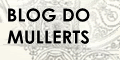 Blog do MULLERTS